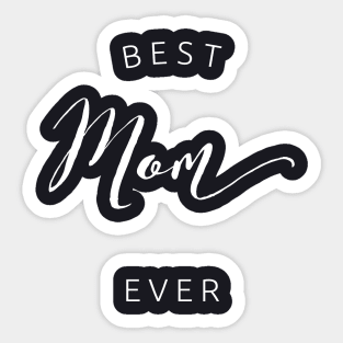 Best Mom Ever Sticker